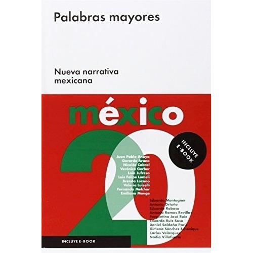Palabras Mayores - Nueva Narrativa Mexicana, De Vv. Aa.. Editorial Malpaso, Tapa Dura En Español, 2016