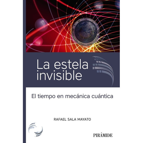 La Estela Invisible, De Sala Mayato, Rafael. Editorial Ediciones Piramide, Tapa Blanda En Español
