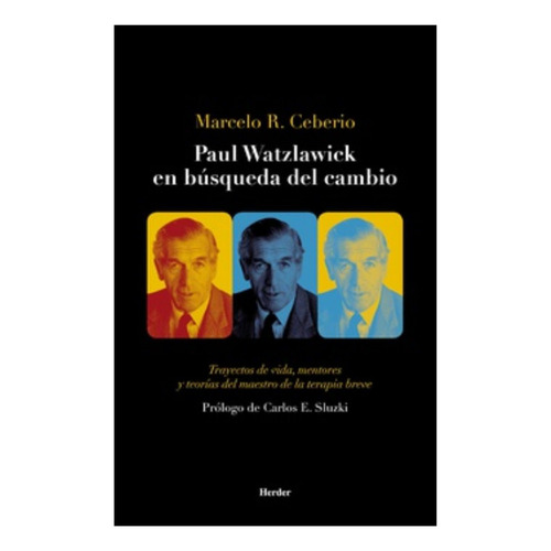 Paul Watzlawick Busqueda Cambio - Ceberio - Herder - Libro