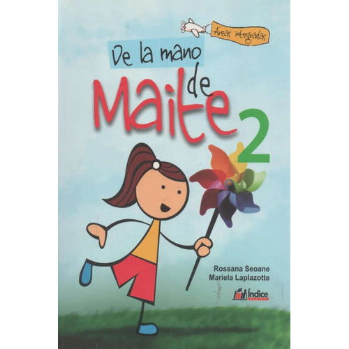 De La Mano De Maite 2, De Rossana  Seoane. Editorial Indice, Edición 1 En Español