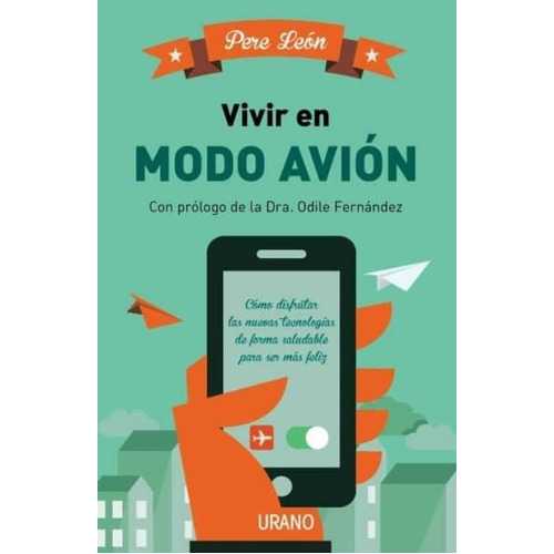 Vivir En Modo Avion, De Leon, Pere. Editorial Urano En Español