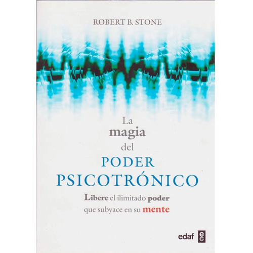 La Magia Del Poder Psicotronico(aut)* - Robert B. Stone