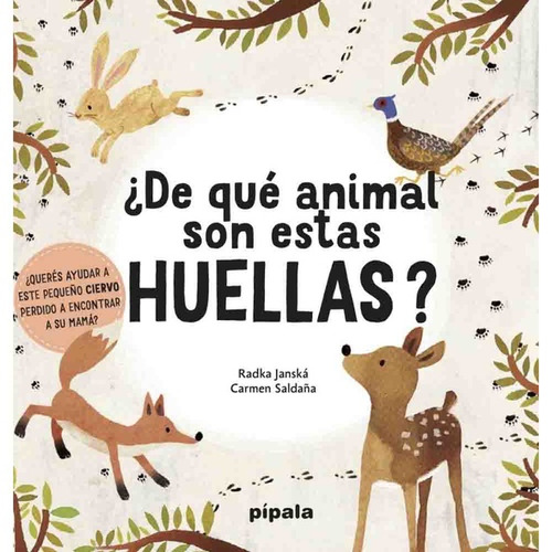 DE QUE ANIMAL SON ESTAS HUELLAS, de JANSKA RADKA., vol. 1. Editorial Pipala, tapa dura en español