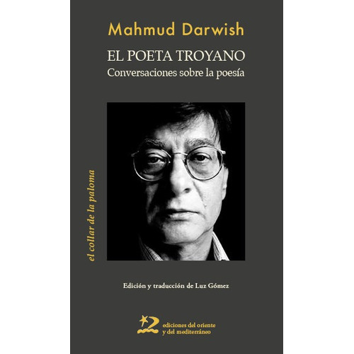 El Poeta Troyano, De Darwish, Mahmud. Editorial Ediciones Del Oriente Y Del Mediterraneo En Español