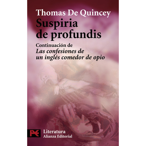 Suspiria de profundis, de de Quincey, Thomas. Serie El libro de bolsillo - Literatura Editorial Alianza, tapa blanda en español, 2008