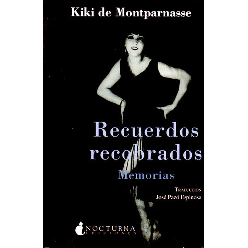 Recuerdos Recobrados: Memorias, De Kiki De Montparnasse. Editorial Promolibro, Tapa Blanda, Edición 2009 En Español