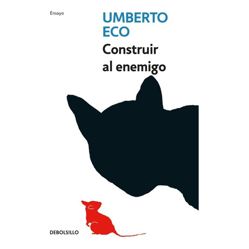 Construir Al Enemigo, De Eco, Umberto. Editorial Debolsillo, Tapa Blanda En Español, 2017