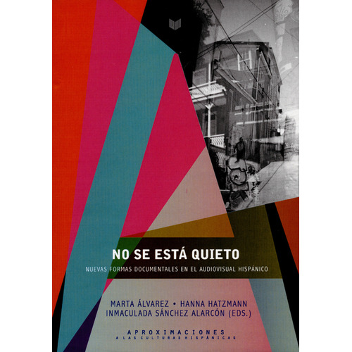 No Se Está Quieto, De Marta Álvarez. Editorial Iberoamericana, Tapa Blanda, Edición 1 En Español, 2015