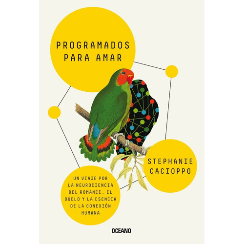 Programados Para Amar., De Stephanie Cacioppo. Editorial Océano, Tapa Blanda En Español, 2023