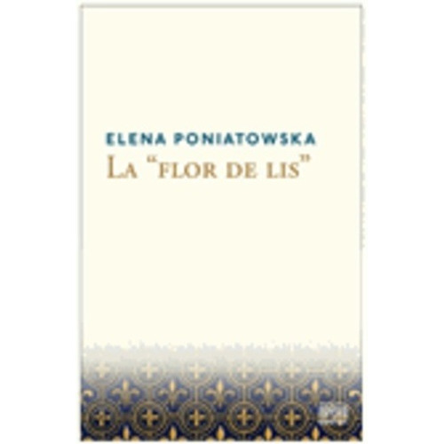 Flor De Lis, La - Elena Poniatowska