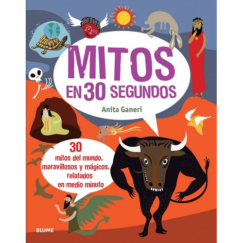 Mitos En 30 Segundos, De Ganeri, Anita., Vol. Volumen Unico. Editorial Blume, Tapa Blanda, Edición 1 En Español