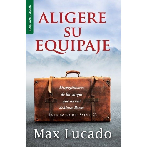 Aligere Su Equipaje - Max Lucado