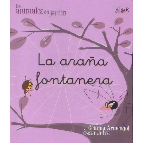 La Araãâ±a Fontanera, De Armengol I Morell, Gemma. Editorial Algar Editorial, Tapa Blanda En Español