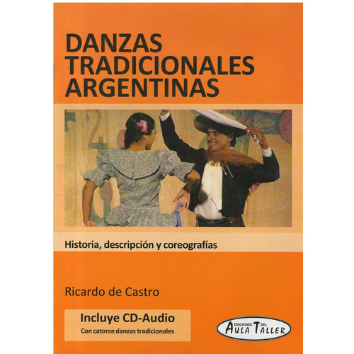 Danzas Tradicionales Argentinas Con Cd, De Castro, Ricardo O.de. Editorial Del Aula Taller En Español