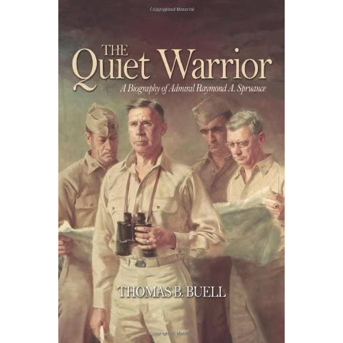 Quiet Warrior: A Biography Of Admiral Raymond A. Spruance (classics Of Naval Literature), De Buell Usn (ret.), Thomas B. Editorial Naval Institute Press, Tapa Blanda En Inglés