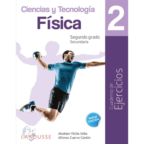 Física 2 Cuadernos de Ejercicios, de Vilchis Uribe, Abraham. Editorial Larousse, tapa blanda en español, 2019