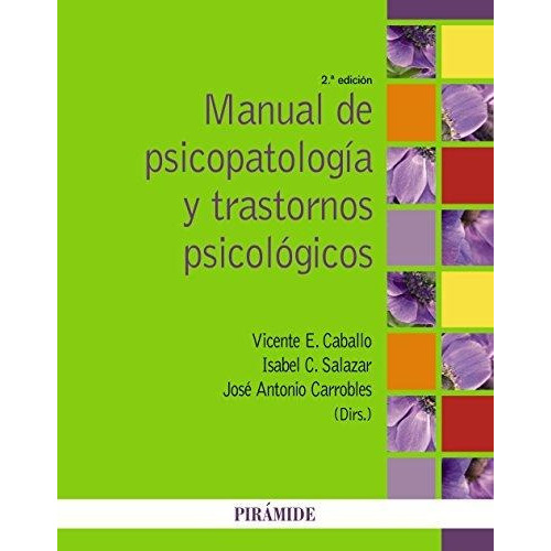 Manual De Psicopatologãâa Y Trastornos Psicolãâ³gicos, De Caballo Manrique, Vicente E.. Editorial Ediciones Pirámide, Tapa Blanda En Español