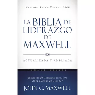 La Biblia De Liderazgo De Maxwell Rvr60