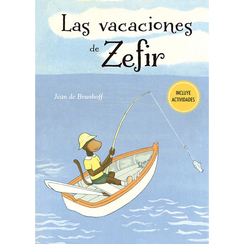 Las vacaciones de Zefir, de De Brunhoff, Jean. Editorial PICARONA-OBELISCO, tapa dura en español, 2021