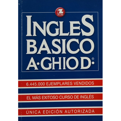 Ingles Basico: No Aplica, De Ghio,armando. Serie No Aplica, Vol. No Aplica. Editorial Zig Zag - Zzfa, Tapa Blanda, Edición No Aplica En Español, 2013