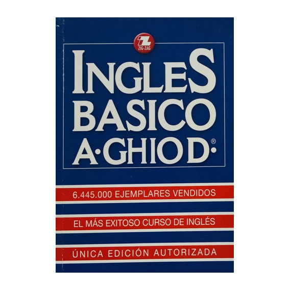 Ingles Basico: No Aplica, De Ghio,armando. Serie No Aplica, Vol. No Aplica. Editorial Zig Zag - Zzfa, Tapa Blanda, Edición No Aplica En Español, 2013