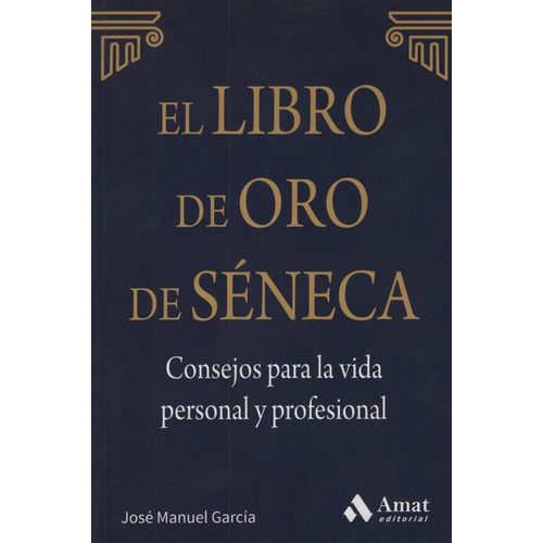 Libro De Oro De Seneca - Jose Manuel Garcia Gonzalez