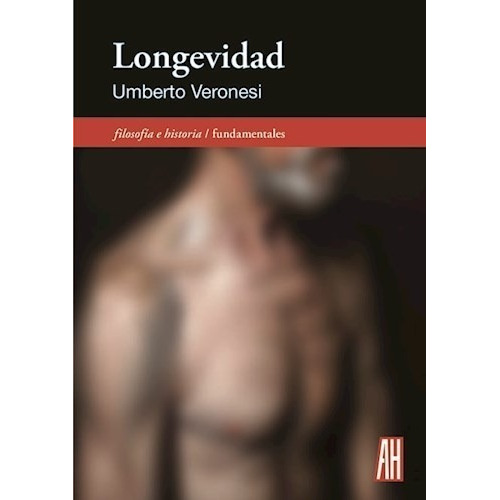 Longevidad - Umberto Veronesi - Adriana Hidalgo Libro