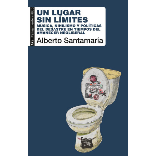 UN LUGAR SIN LIMITES, de ALBERTO SANTAMARIA. Editorial Ediciones Akal, tapa blanda en español