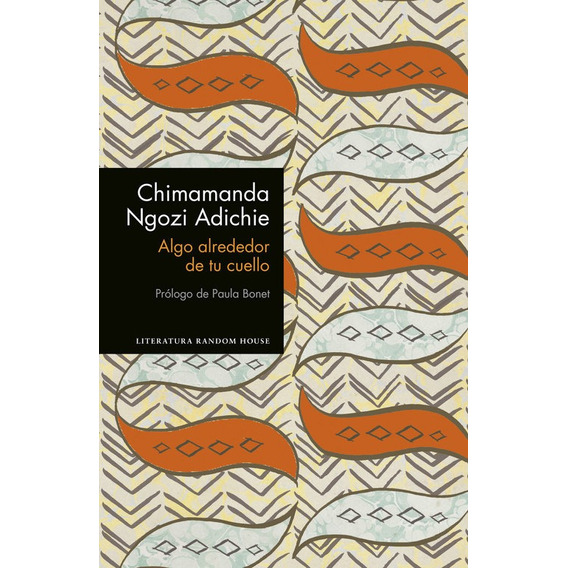 Algo Alrededor De Tu Cuello - Ngozi Adichie, Chimamanda