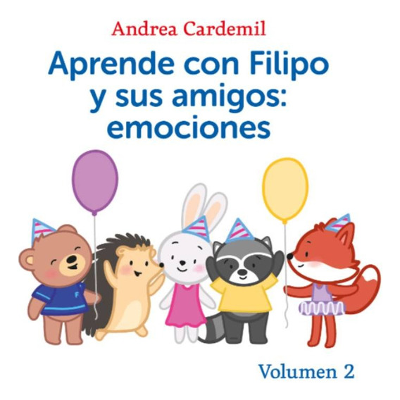 Aprende Con Filipo Y Sus Amigos - Emociones 2 - A. Cardemil