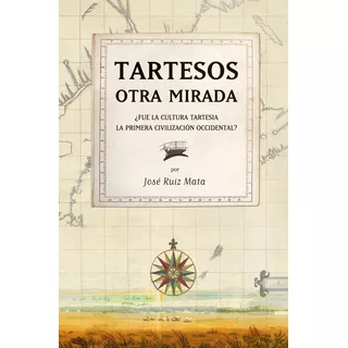 Tartesos: Otra Mirada, De Ruiz Mata, José. Editorial Almuzara En Español