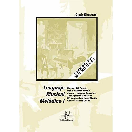 Lenguaje Musical Melódico 1: Audio En App, De Robles Ojeda, Gabriel. Editorial Ediciones Si Bemol, Tapa Grapado En Español