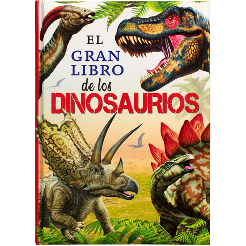 El Gran Libro de los: Dinosaurios.: Libro de preguntas y respuestas : El Gran Libro de los Dinosaurios, de Varios. Editorial Silver Dolphin (en español), tapa dura en español, 2022