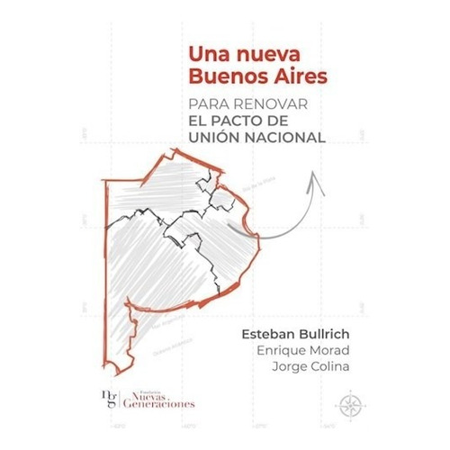 Libro Una Nueva Buenos Aires De Esteban Bullrich