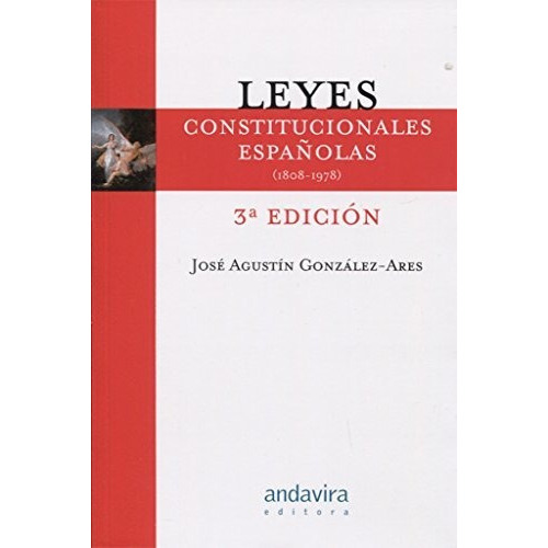 Leyes constitucionales españolas.1808-1978, de José González. Editorial Torculo, tapa blanda en español, 2017