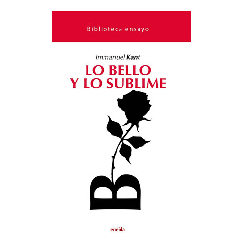 LO BELLO Y LO SUBLIME, de Immanuel Kant. Editorial ENEIDA, tapa blanda, edición 1 en español