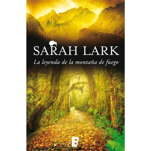 La Leyenda De La Montaña De Fuego - Sarah Lark, de Lark, Sarah. Editorial Ediciones B, tapa blanda en español, 2017