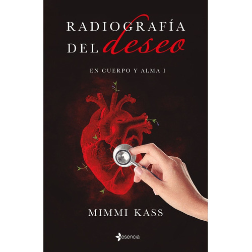 Radiografía Del Deseo - Mimmi Kass