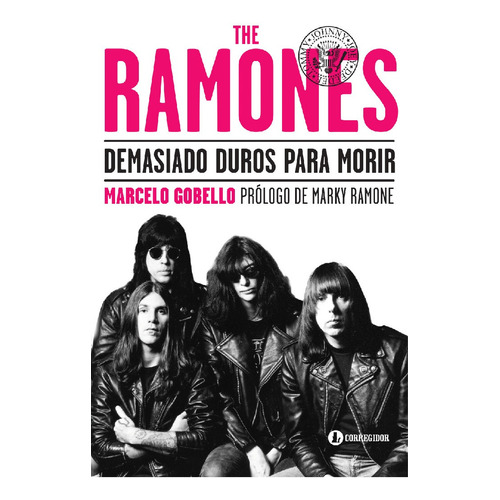 The Ramones. Demasiado Duros Para Morir - Gobello, Marcelo