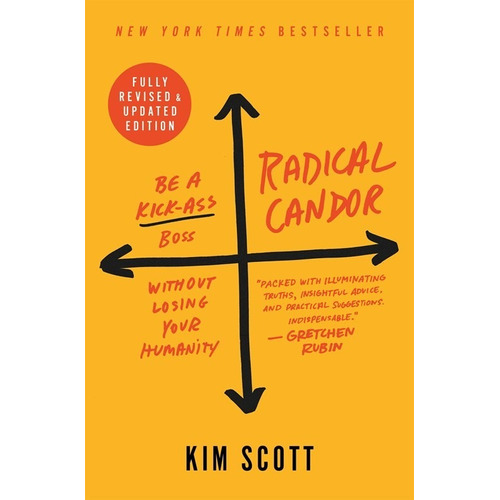 Radical Candor: Fully Revised & Updated Edition