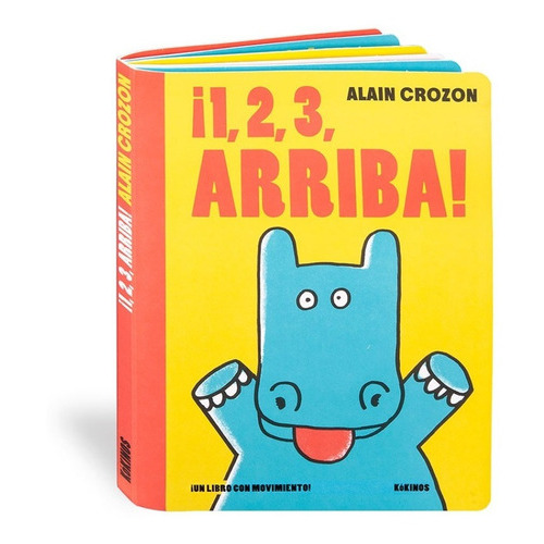 1,2,3, Arriba!, De Alain Crozon. Editorial Kokinos, Tapa Dura En Español, 2014