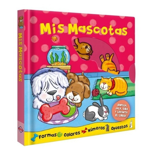 Libro Didáctico Mis Mascotas, Empuja, Gira Y Más