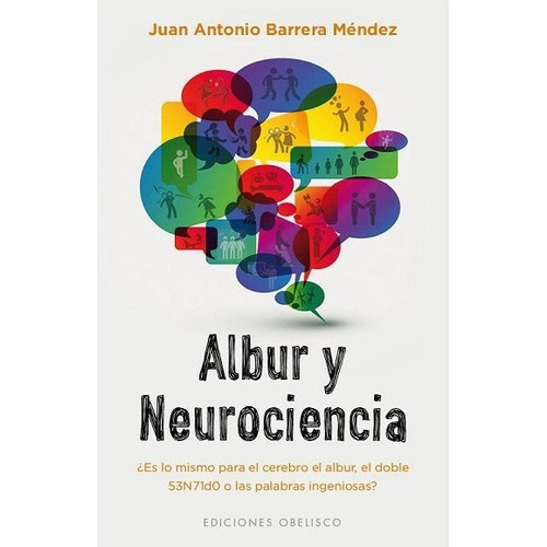 Albur Y Neurociencia, De Juan Antonio Barrera Méndez. Editorial Ediciones Obelisco S.l., Tapa Blanda En Español