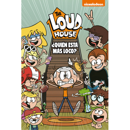 Libro Quien Esta Mas Loco - The Loud House 11 - Nickelodeon