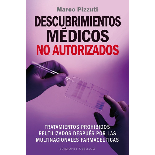 Descubrimientos Médicos No Autorizados, De Pizzuti, Marco. Editorial Obelisco, Tapa Blanda En Español