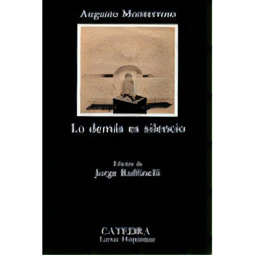 Lo Demãâ¡s Es Silencio, De Monterroso, Augusto. Editorial Ediciones Cátedra, Tapa Blanda En Español