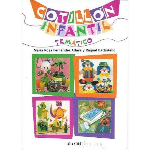 Cotillon Infantil, De Fernandez Alfaya, Maria Rosa. Editorial Atlantida, Tapa Tapa Blanda En Español