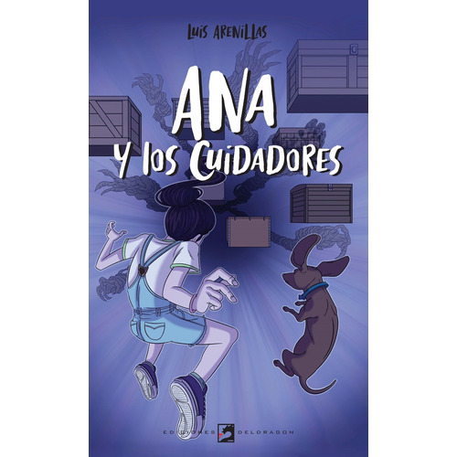 Ana Y Los Ciudadores - Luis Arenillas, De Arenillas, Luis. Editorial Deldragon, Tapa Blanda En Español, 2021