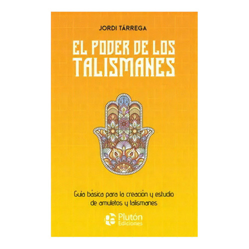 El Poder De Los Talismanes: No Aplica, De Tarrega, Jordi. Editorial Pluton, Tapa Blanda En Español