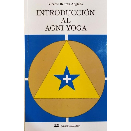 Introduccion Al Agni Yoga - Beltran Anglada - Luis Carcamo